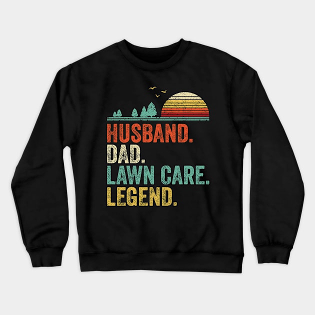 Lawn Mower Husband Dad Lawn Care Legend Gardening Father Crewneck Sweatshirt by apesarreunited122